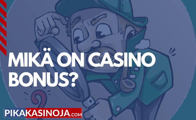 mikä on casino bonus