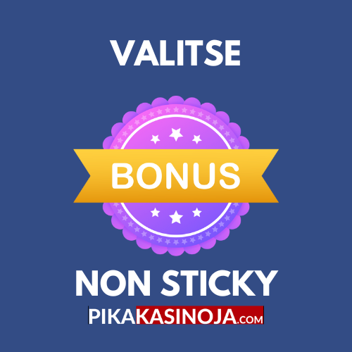 valitse non sticky bonus